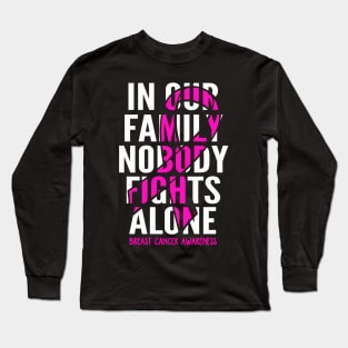 In Our Family Fights Alone Breast Cancer Awareness Long Sleeve T-Shirt